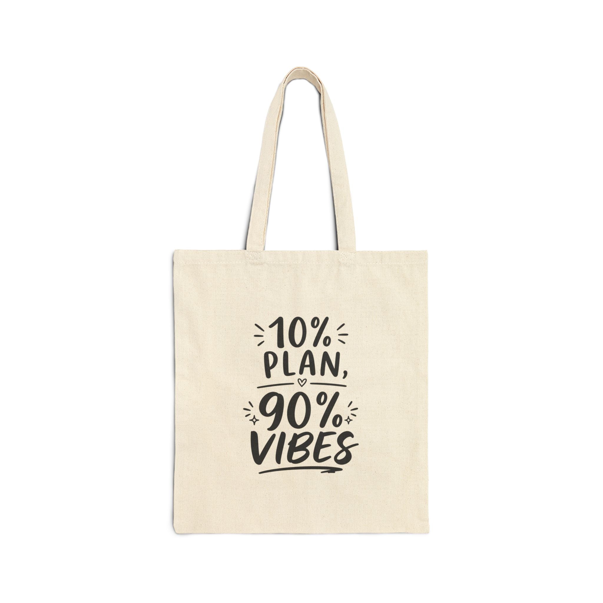 10% Plan 90% Vibes Tote Bag | Funny Quote Canvas Tote | Cute Aesthetic Everyday Bag
